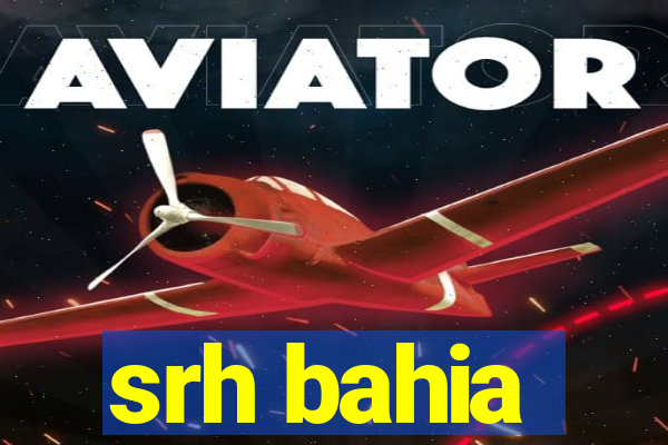 srh bahia